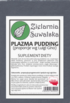 Zielarnia Suwalska Plazma pudding 150g proporcje wg Luigi Gino